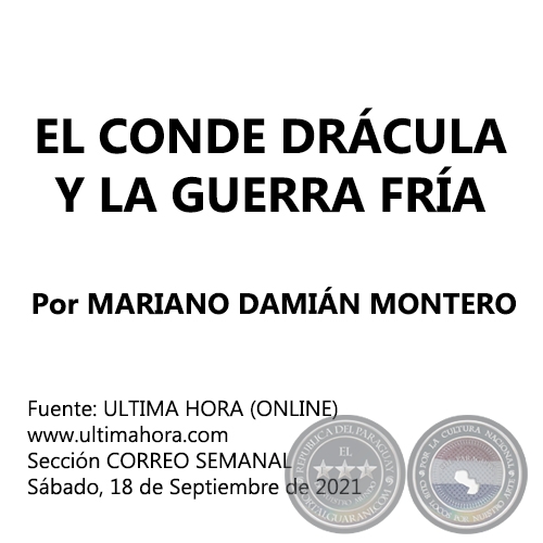 EL CONDE DRÁCULA Y LA GUERRA FRÍA - Por MARIANO DAMIÁN MONTERO - Sábado, 18 de Septiembre de 2021